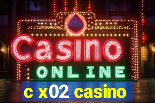 c x02 casino